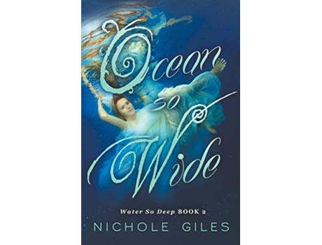 Livro Ocean So Wide Water So Deep Book 2 De Nichole Giles (inglês)