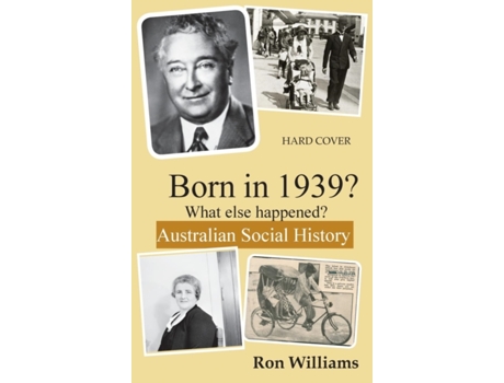 Livro Born in 1939? What else happened? (Born in 19xx? What Else Happened?) Ron Williams (Inglês)