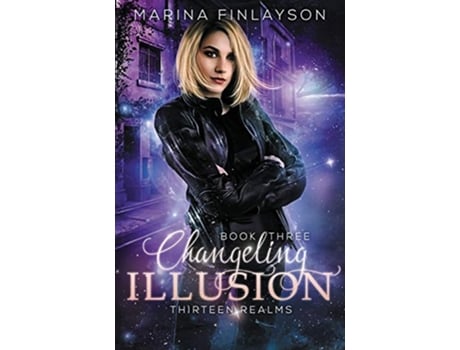 Livro Changeling Illusion Thirteen Realms de Marina Finlayson (Inglês)