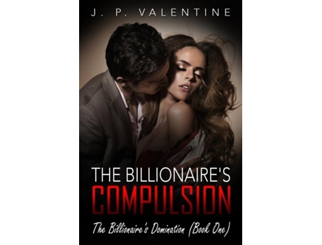 Livro The Billionaires Compulsion De Valentine, J P Et Al. (inglês)
