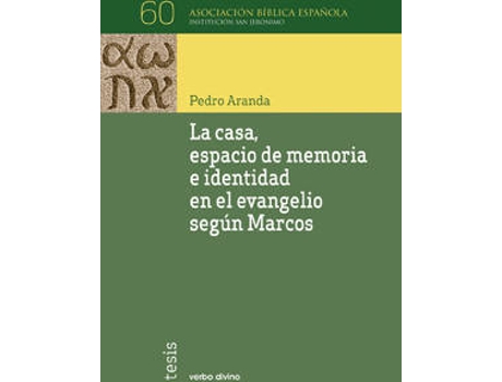 Livro Casa, Espacio Memoria E Identidad En Evangelio Segun Marcos