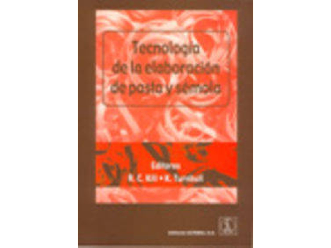 Livro Tecnología De La Elaboración De Pasta/Sémola de R C Kill (Espanhol)