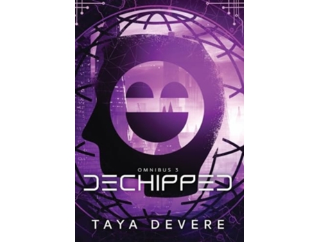 Livro Dechipped Omnibus Three de Taya Devere (Inglês - Capa Dura)