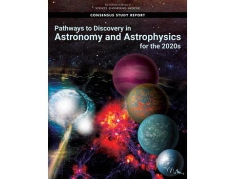 Livro Pathways to Discovery in Astronomy and Astrophysics for the 2020s de Committee for a Decadal Survey on Astronomy and Astrophysics 2020 (Inglês)