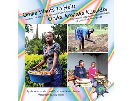 Livro Onika Wants To Help Onika Anataka Kusaidia Finding My World English and Swahili Edition de Jo Meserve Mach Vera Lynne StroupRentier (Inglês)