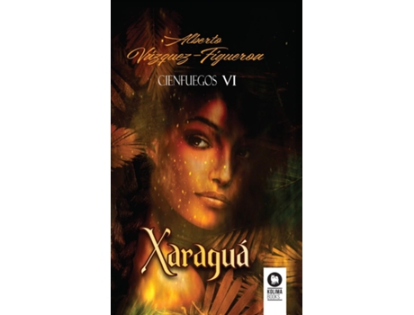 Livro Xaraguá La mejor historia que existe sobre el descubrimiento de América de ALBERTO VÁZQUEZ-FIGUEROA (Inglês)