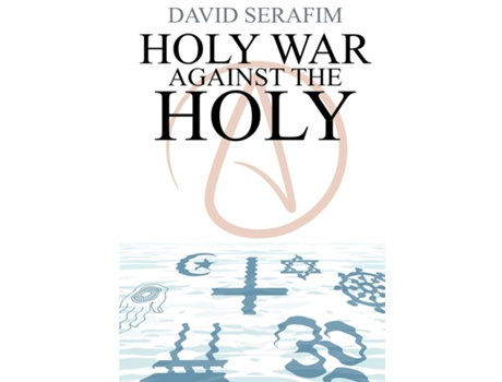 Livro Holy War Against The Holy de David Serafim (Inglês)