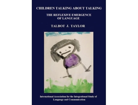 Livro Children talking about talking The reflexive emergence of language de Talbot J Taylor (Inglês)