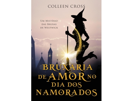 Livro Bruxaria de Amor no Dia dos Namorados Um Mistério das Bruxas de Westwick de Colleen Cross (Inglês)