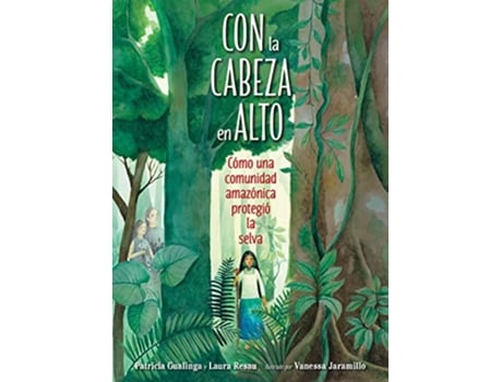 Livro Con la cabeza en alto de Patricia Gualinga e Laura Resau (Espanhol - Capa Dura)