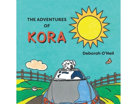 Livro The Adventures Of Kora De Deborah O'neil (inglês)