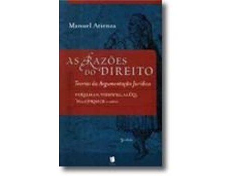 Livro Razões do Direito: Teorias da Argumentação Jurídica de Manuel Atienza .