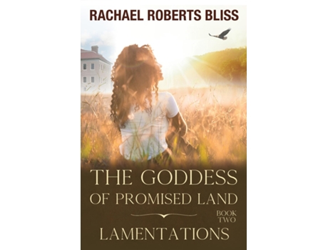 Livro The Goddess of Promised Land Lamentations Book Two de Rachael Roberts Bliss (Inglês)