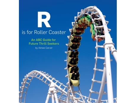 Livro R is for Roller Coaster: An ABC Guide for Future Thrill Seekers Aimee Carver (Inglês)