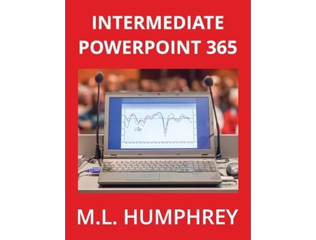 Livro Intermediate PowerPoint 365 de M L Humphrey (Inglês - Capa Dura)