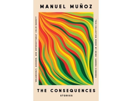 Livro The Consequences de Manuel Muñoz (Inglês)