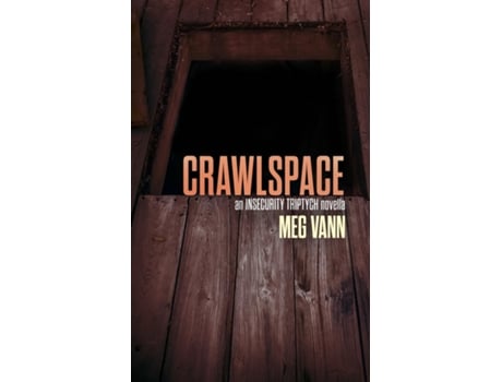 Livro Crawlspace de Meg Vann (Inglês)