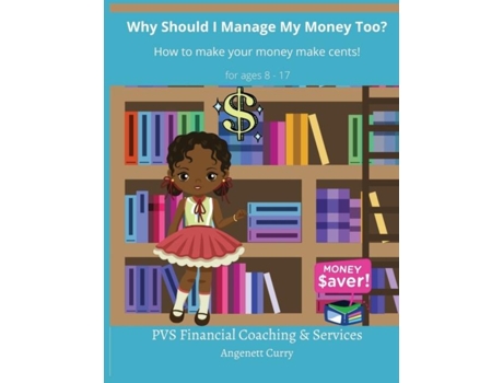 Livro Why Should I Manage My Money Too? de Angenett Curry (Inglês)