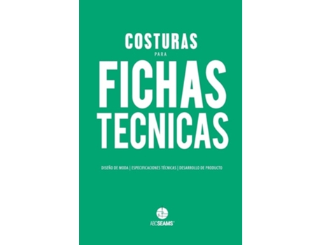 Livro Costuras Para Fichas Técnicas Guía Visual Para Producción De Indumentaria De Abc Seams Pty Ltd (espanhol)