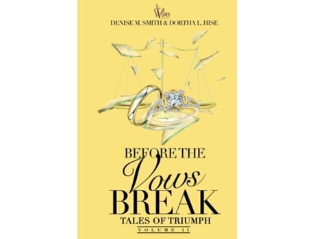 Livro Before The Vows Break Tales Of Triumph Vol Ii De Smith, Denise M Et Al. (inglês)