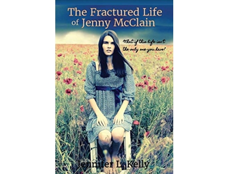 Livro The Fractured Life of Jenny McClain de Jennifer L Kelly (Inglês)