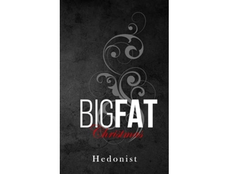 Livro Big Fat Christmas de Hedonist (Inglês)