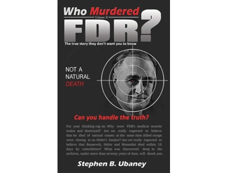 Livro Who Murdered FDR? de Stephen B Ubaney (Inglês)