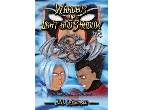 Livro Wardens of Light and Shadow Book One of the Dracus Saga de J M Williamson (Inglês)