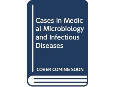 Livro Cases in Medical Microbiology and Infectious Diseases de Peter H Gilligan, Daniel S Shapiro et al. (Inglês)