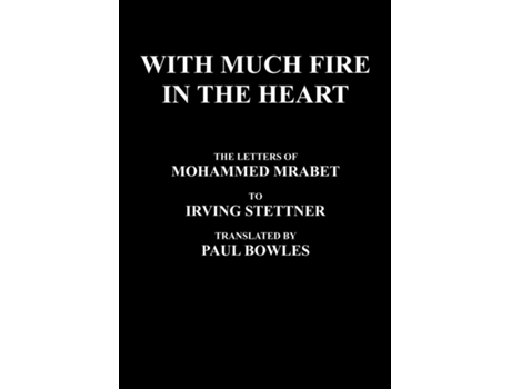 Livro With Much Fire in the Heart de Mohammed Mrabet (Inglês)