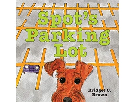 Livro Spots Parking Lot de Bridget C Brown (Inglês)