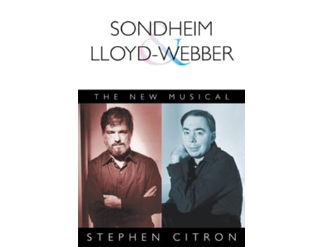 Livro Sondheim and Lloyd-Webber de Stephen Citron (Inglês)
