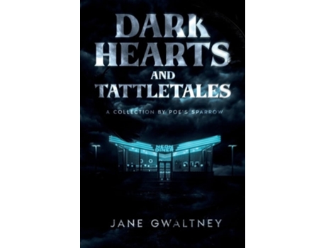 Livro Dark Hearts and Tattletales A Collection by Poes Sparrow de Jane Gwaltney (Inglês)