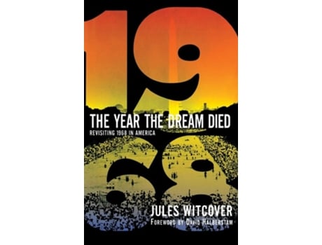 Livro The Year the Dream Died: Revisiting 1968 in America de Jules Witcover (Inglês)