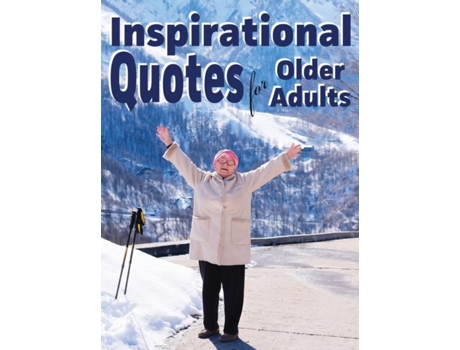 Livro Inspirational Quotes For Older Adults De Lasting Happiness (inglês)