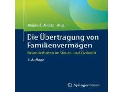 Livro Die Übertragung von Familienvermögen Besonderheiten im Steuer- und Zivilrecht de Springer Nature BV (Alemão)