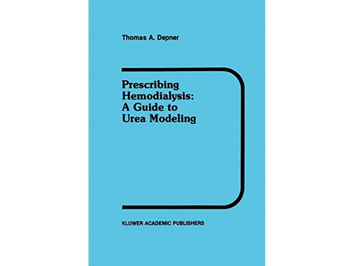 Livro Prescribing Hemodialysis A Guide to Urea Modeling Developments in Nephrology 29 de TA Depner (Inglês)