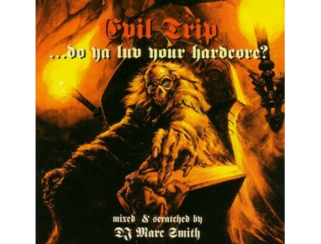 Cd Evil Trip - Do Ya Luv Your Hardcore Freaky Records, Arcade