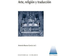 Livro Arte, Religión Y Traducción de Antonio Bueno García (Espanhol)