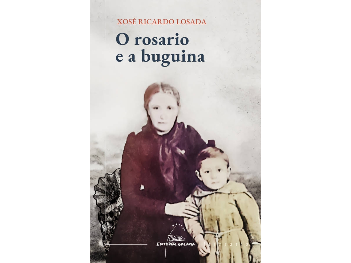 Livro O Rosario E A Buguina de Xosé Ricardo Losada