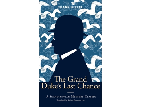 Livro The Grand Dukes Last Chance A Scandinavian Mystery Classic de Frank Heller (Inglês)