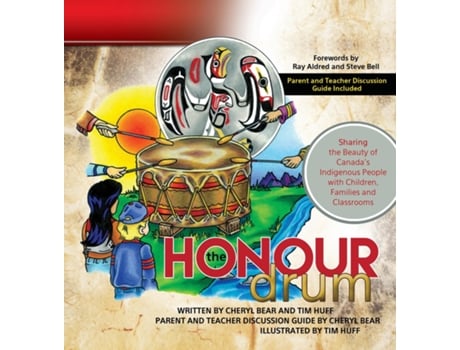 Livro The Honour Drum Sharing the Beauty of Canadas Indigenous People with Children, Families and Classrooms de Huff, Tim et al. (Inglês)