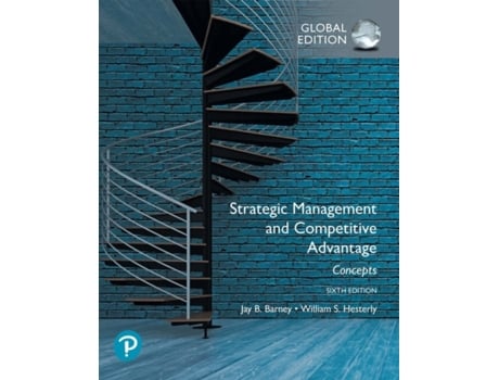 Livro strategic management and competitive advantage: concepts global edition de jay barney,william hesterly (inglês)