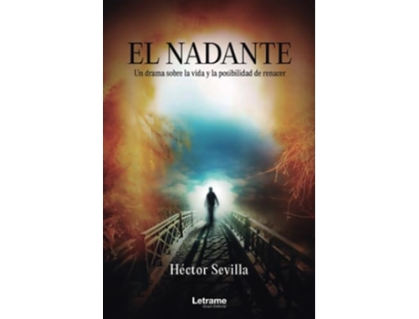Livro El Nadante Un Drama Sobre La Vida Y La Posibilidad De Renacer de Héctor Sevilla (Português)