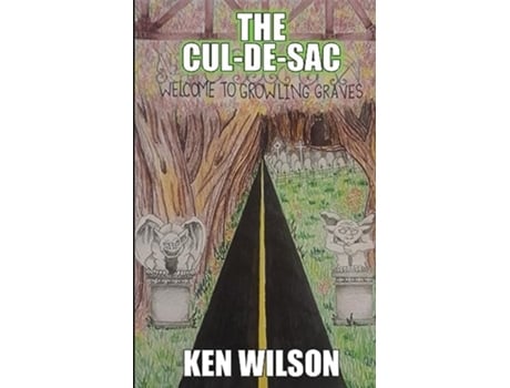 Livro The Cul-de-Sac Welcome to Growling Graves de Ken Wilson (Inglês)