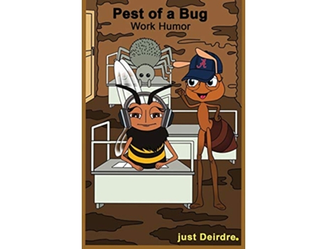 Livro Pest of a Bug Work Humor de just Deirdre (Inglês)