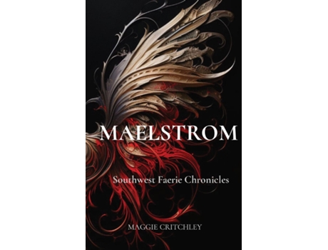 Livro MAELSTROM Southwest Faerie Chronicles de MAGGIE CRITCHLEY (Inglês)