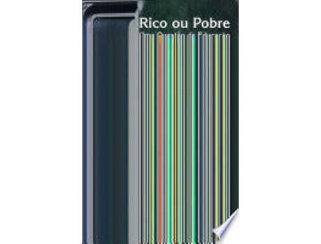 Livro RICO OU POBRE- UMA QUESTAO DE EDUCAÇAO de SANTOS, GIOVANA LAVINIA (Português do Brasil)