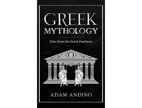 Livro Greek Mythology Tales from the Greek Pantheon de Adam Andino (Inglês - Capa Dura)