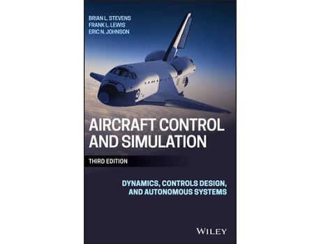 Livro aircraft control and simulation - dynamics, controls design, and autonomous systems 3e de bl stevens (inglês)